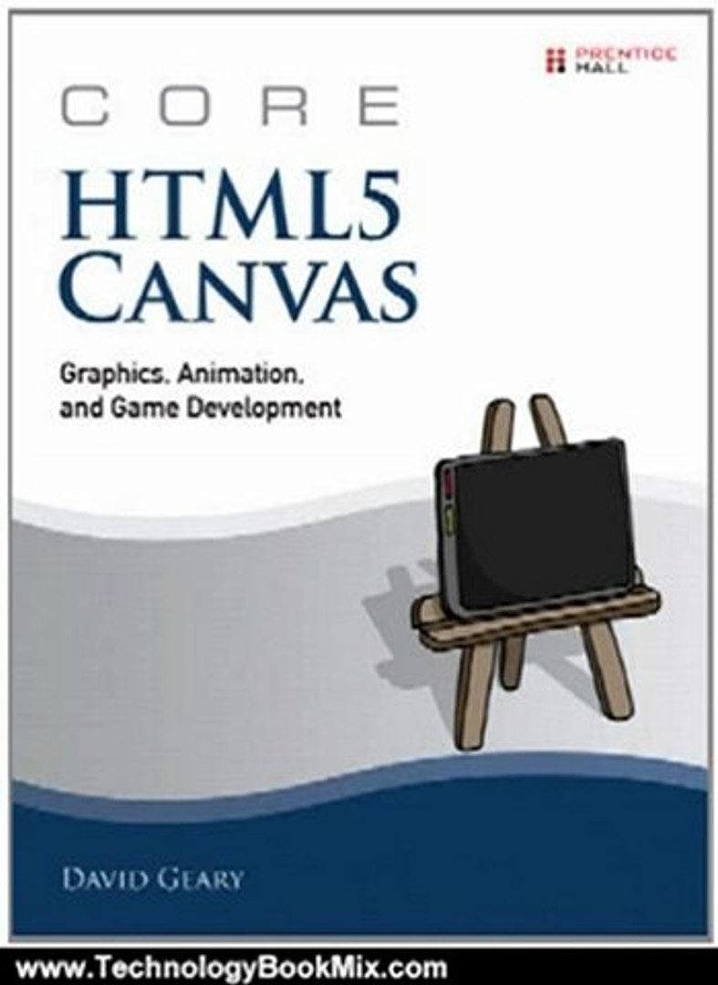 Core HTML5 Canvas: Graphics, Animation, and Game Development