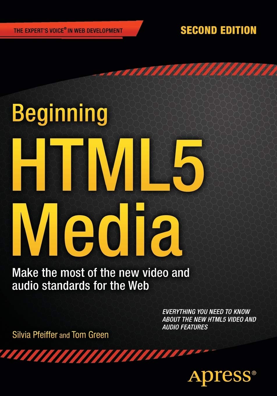 Beginning HTML5 Media: Make the Most of the New Video and Audio Standards for the Web