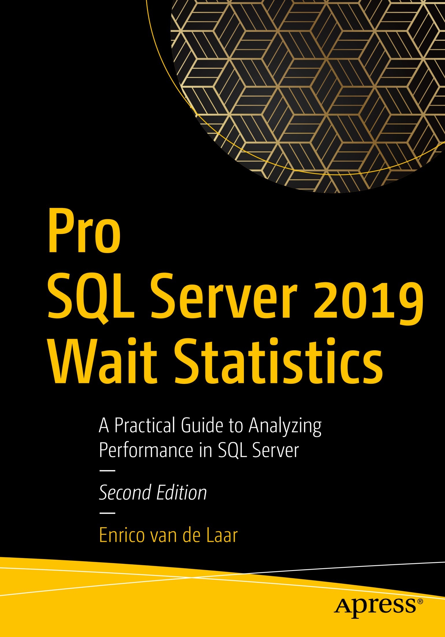 Pro SQL Server 2019 Wait Statistics: A Practical Guide to Analyzing Performance in SQL Server