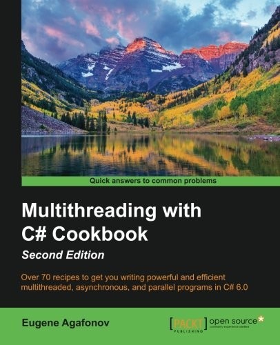 Multithreading With C# Cookbook Second Edition