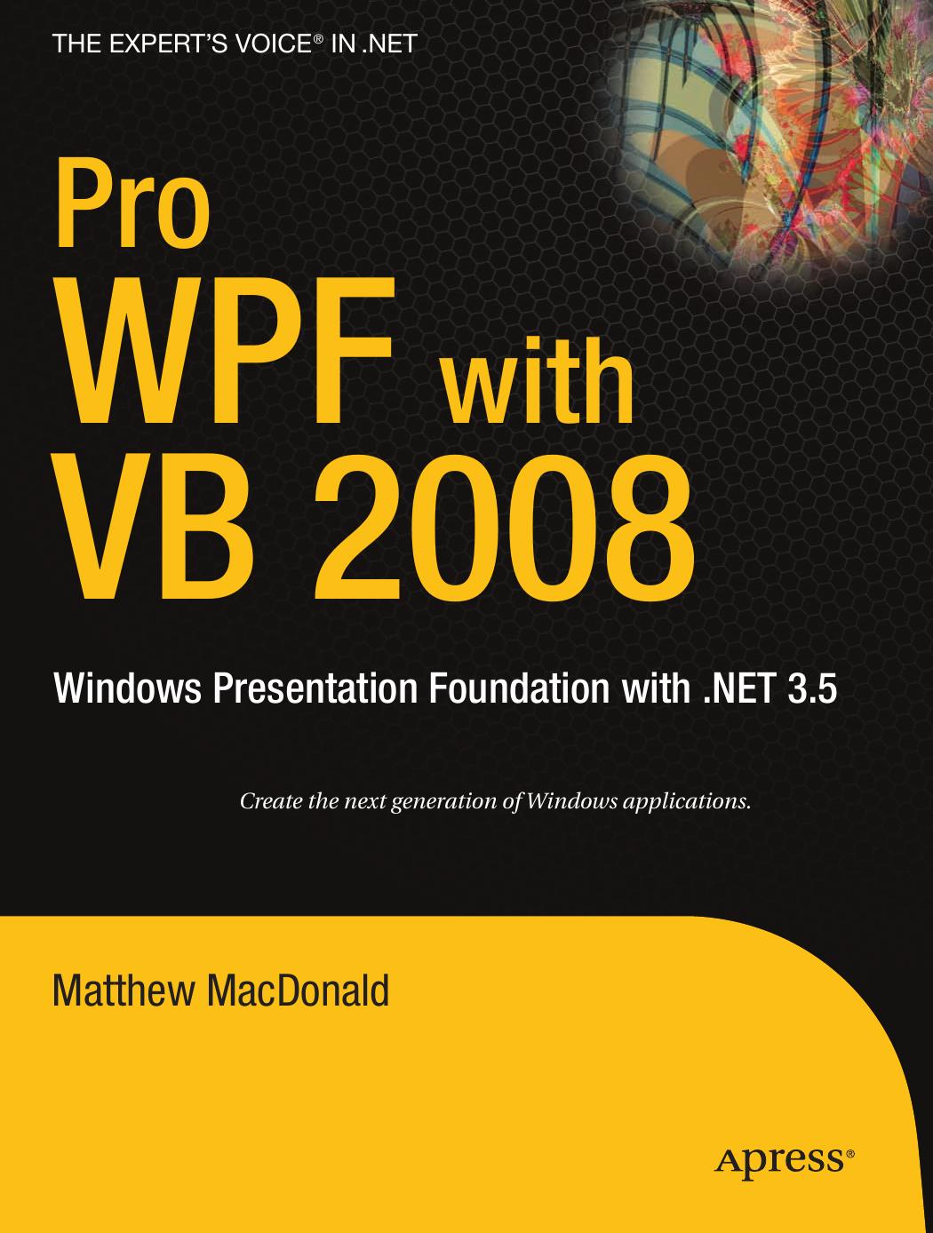 Pro WPF With VB 2008: Windows Presentation Foundation With .NET 3.5