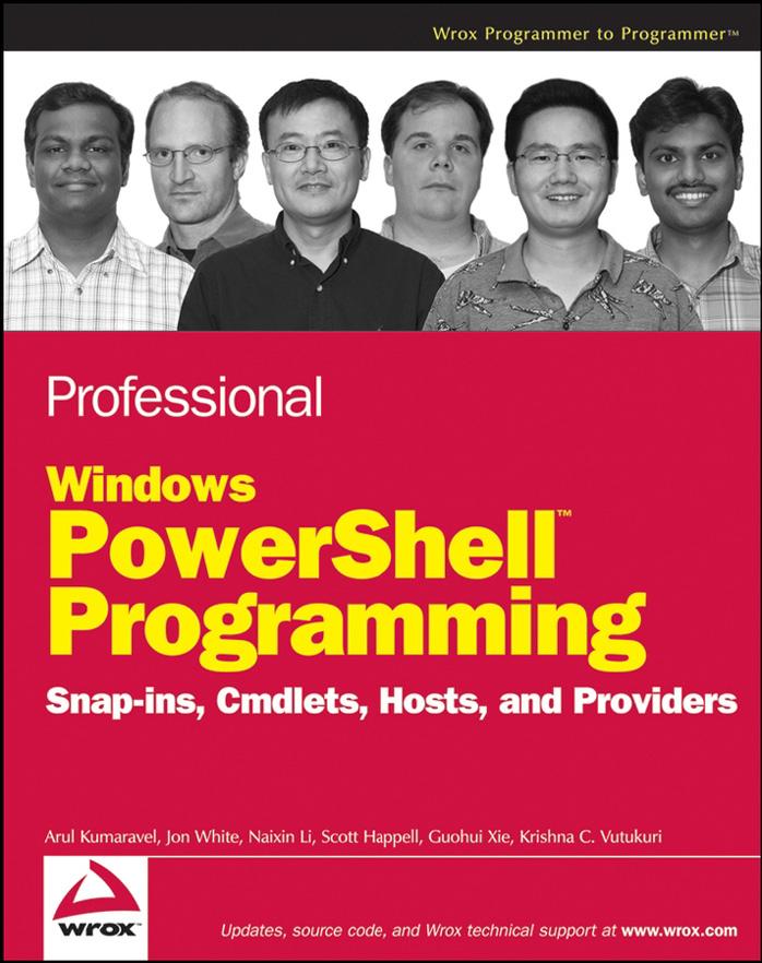 Professional Windows PowerShell Programming: Snapins, Cmdlets, Hosts and Providers