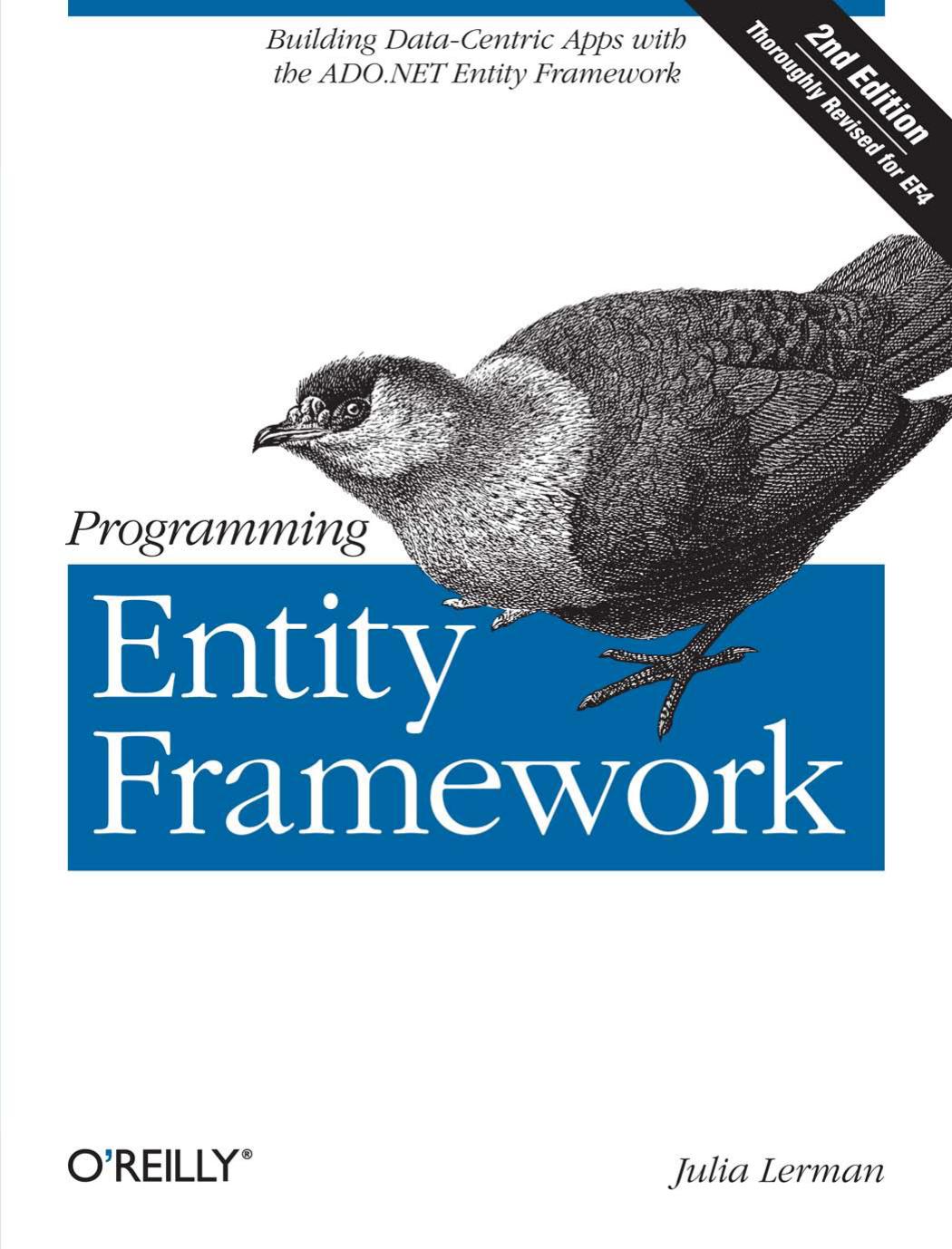 Programming Entity Framework: Building Data Centric Apps With the ADO.NET Entity Framework