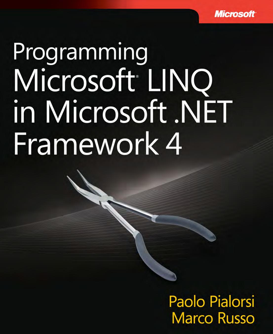 PROGRAMMING MICROSOFT LINQ IN MICROSOFT.NET FRAMEWORK 4 (With CD )