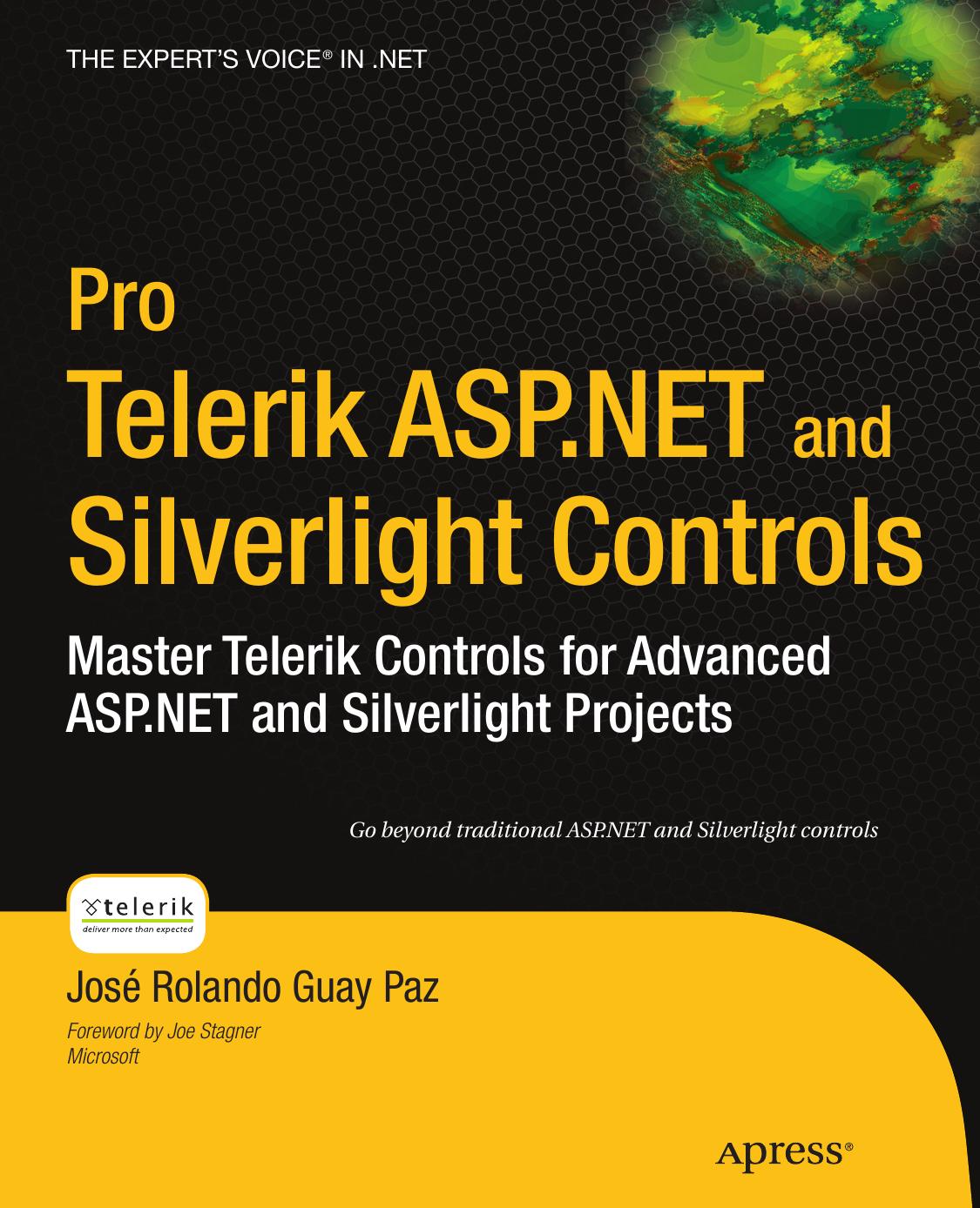 Pro Telerik ASP.NET and Silverlight Controls: Master Telerik Controls for Advanced ASP.NET and Silverlight Projects